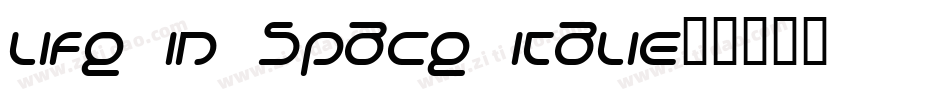 Life in Space Italic字体转换